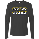 Everything is Fucked Men's Premium Long Sleeve