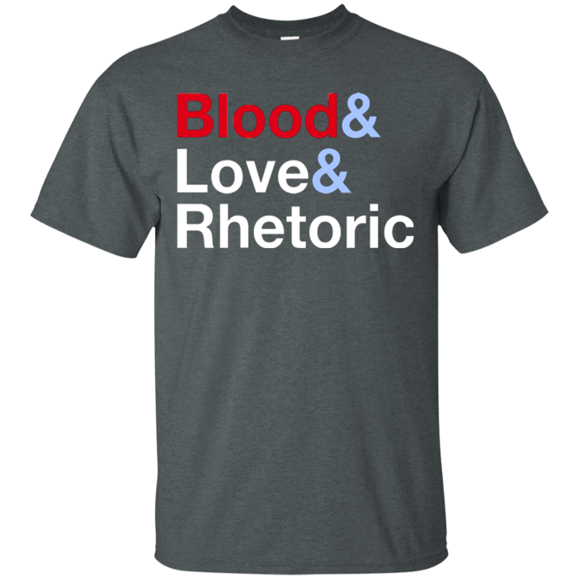 Blood Love Rhetoric T-Shirt