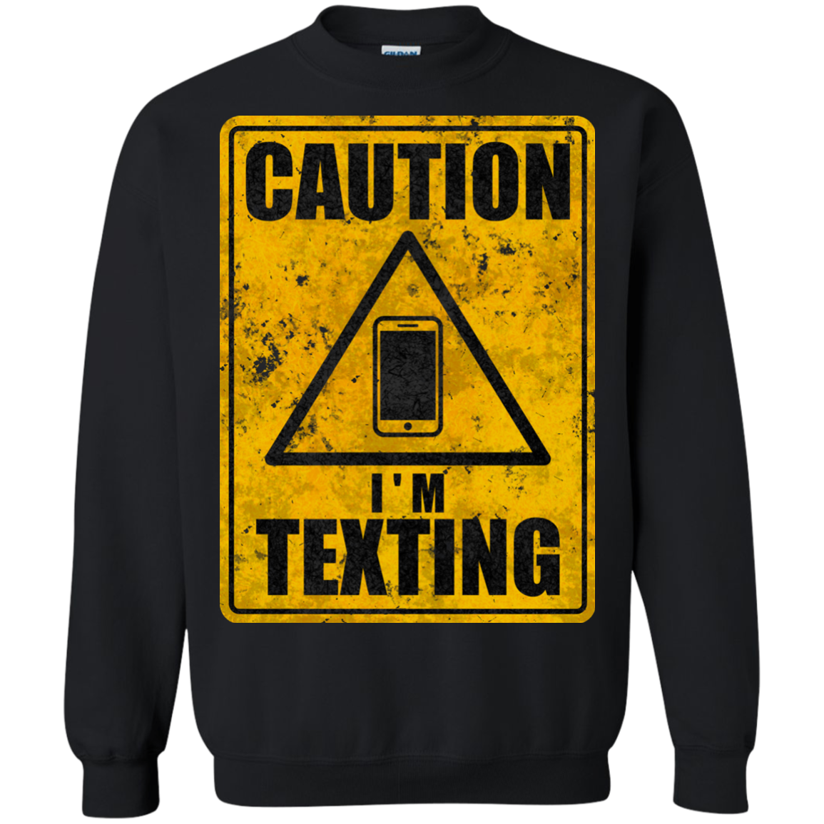 Caution I'm Texting Crewneck Sweatshirt