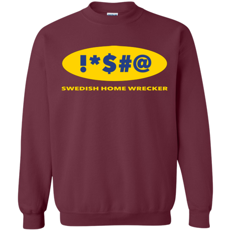 Swearing Home Wrecker Crewneck Sweatshirt