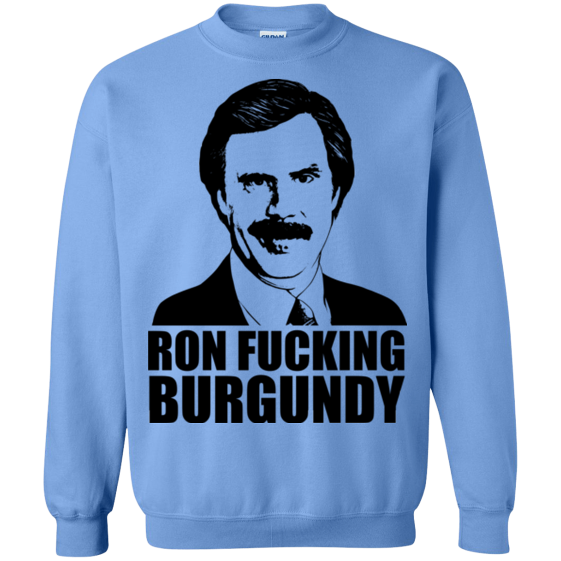 Ron Fucking Burgundy Crewneck Sweatshirt