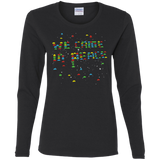 We came in peace Women's Long Sleeve T-Shirt