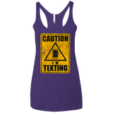 Caution I'm Texting Women's Triblend Racerback Tank