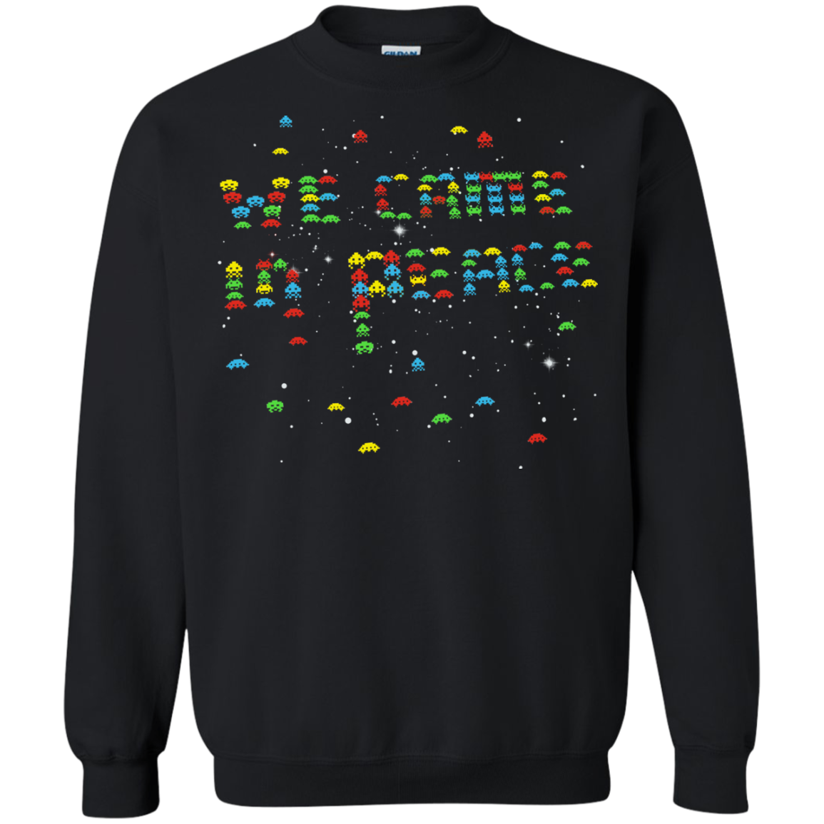 We came in peace Crewneck Sweatshirt