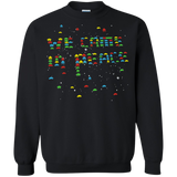 We came in peace Crewneck Sweatshirt