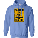 Caution I'm Texting Pullover Hoodie