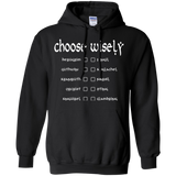 Choose wisely Pullover Hoodie