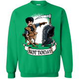 Not Today Crewneck Sweatshirt