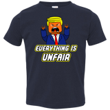 Everything Is Unfair Toddler Premium T-Shirt