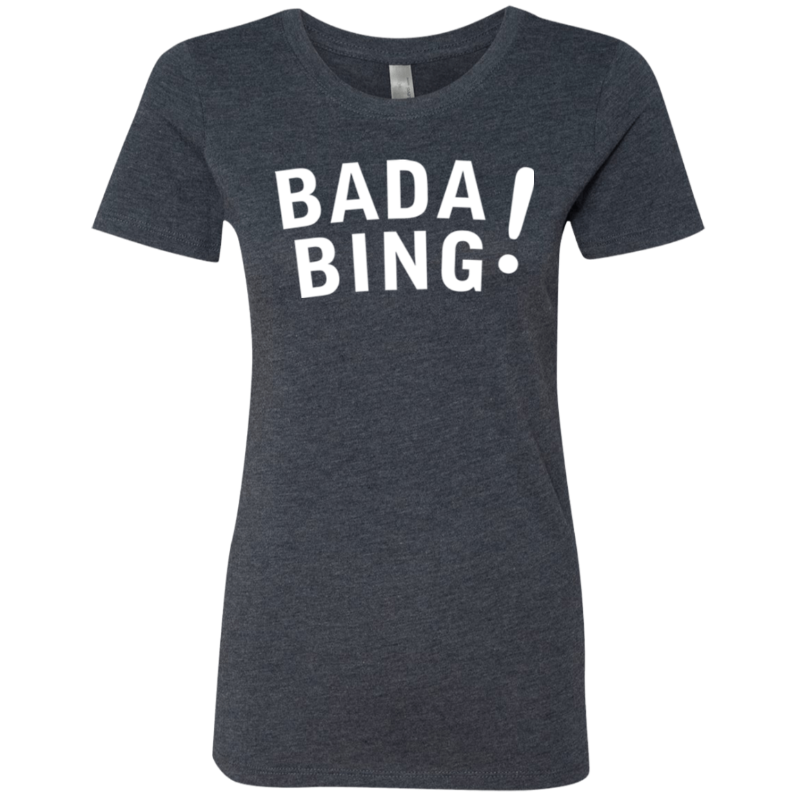 Bada bing Women's Triblend T-Shirt