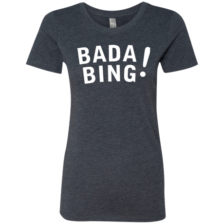 Bada bing Women's Triblend T-Shirt