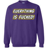 Everything is Fucked Crewneck Sweatshirt
