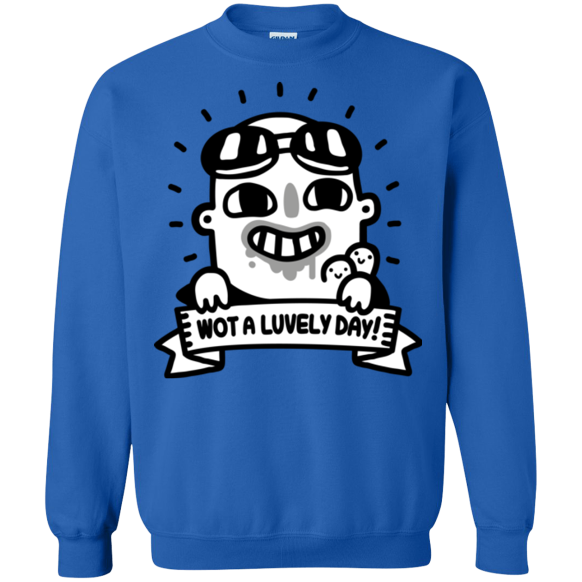 Wot A Luvely Day Crewneck Sweatshirt