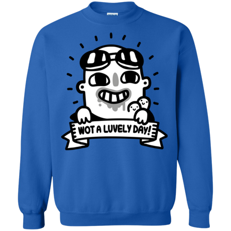 Wot A Luvely Day Crewneck Sweatshirt