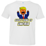 Everything Is Unfair Toddler Premium T-Shirt