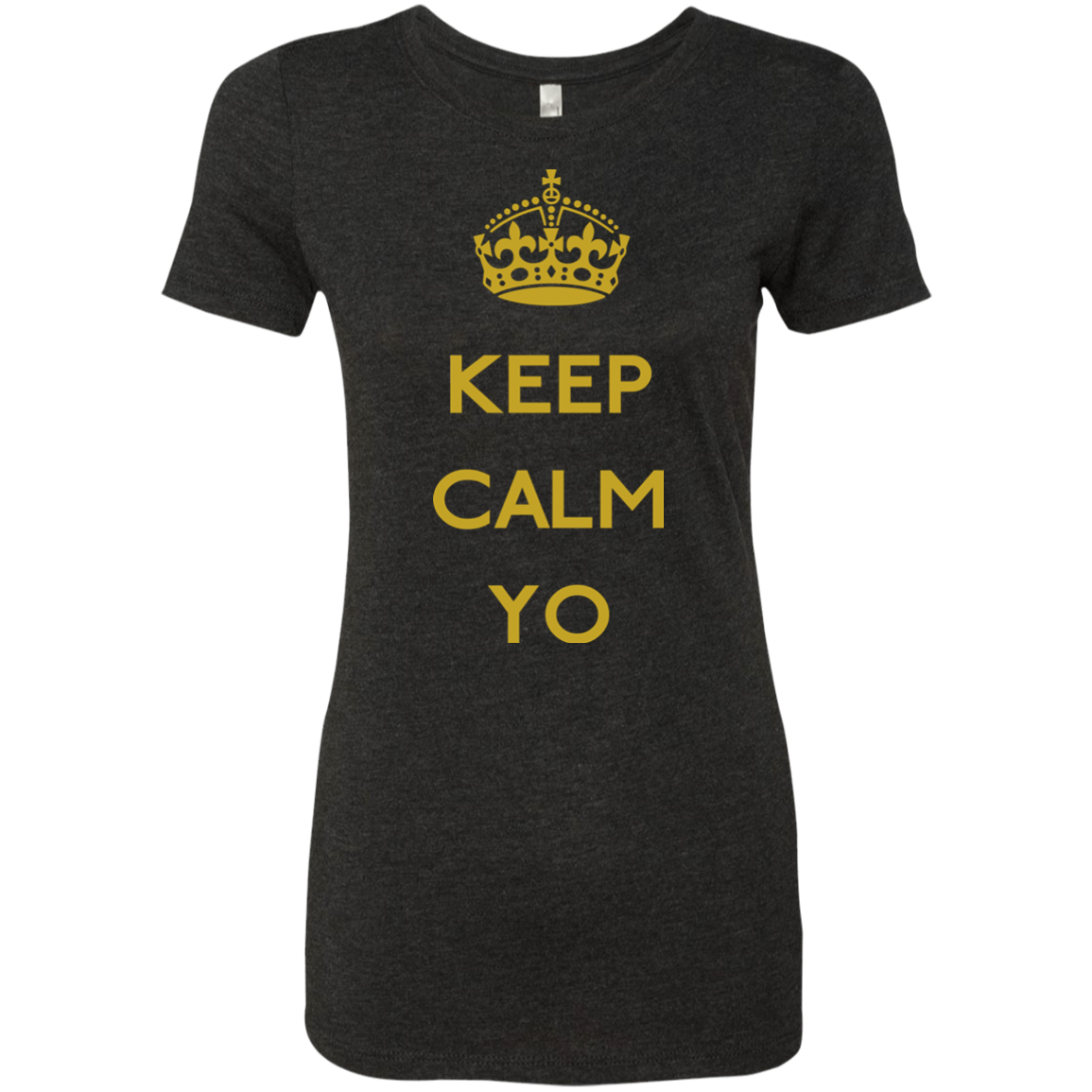 Keep Calm Yo Women's Triblend T-Shirt