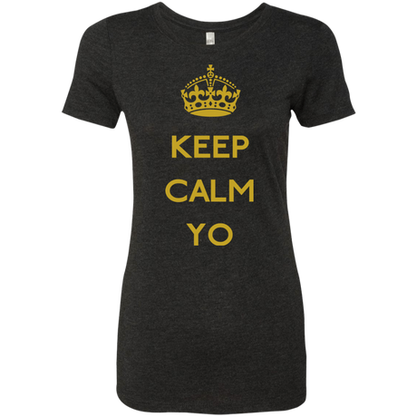 Keep Calm Yo Women's Triblend T-Shirt