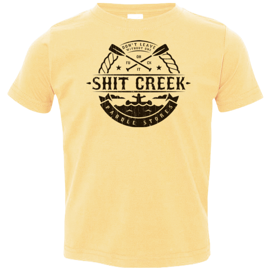 Shit Creek Toddler Premium T-Shirt