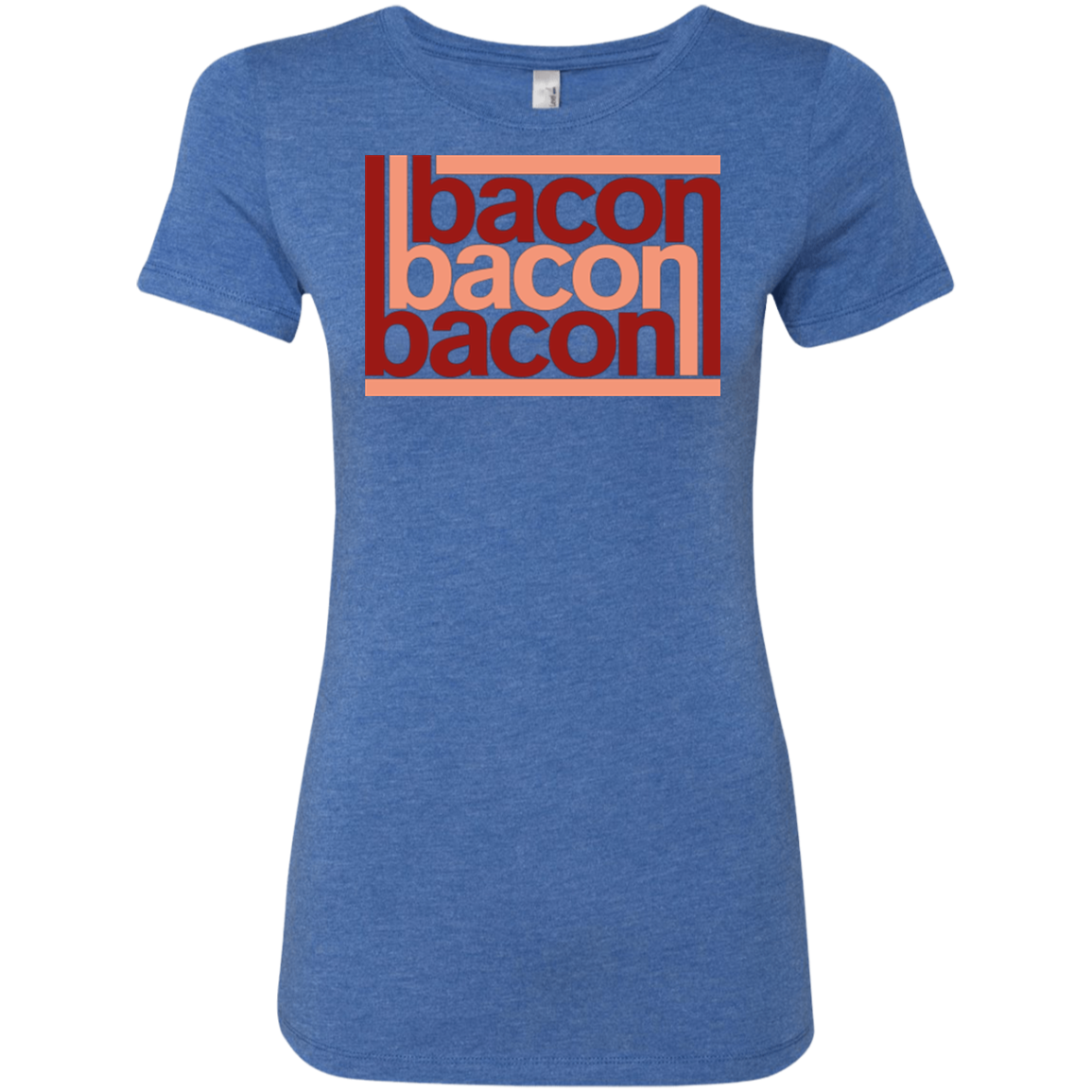 Bacon-Bacon-Bacon Women's Triblend T-Shirt