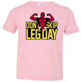 Dont Skip Leg Day Toddler Premium T-Shirt