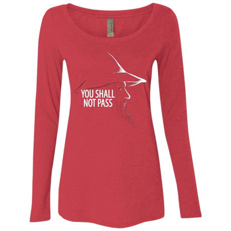 YOU SHALL NOT PASS (2) Women's Triblend Long Sleeve Shirt