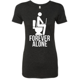 Forever alone Women's Triblend T-Shirt