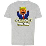 Everything Is Unfair Toddler Premium T-Shirt
