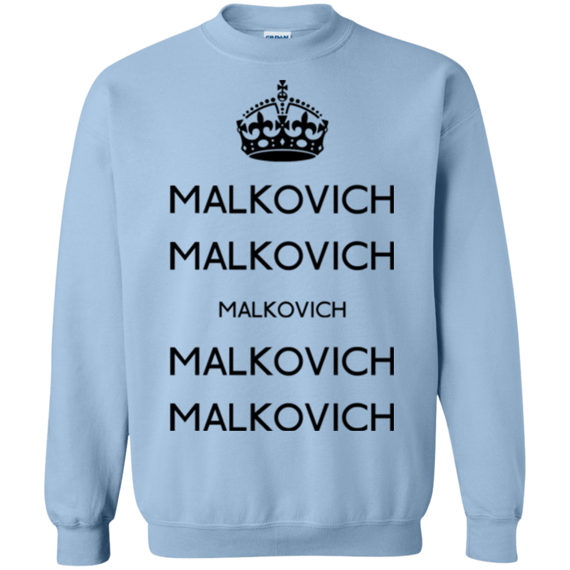 Keep Calm Malkovich Crewneck Sweatshirt
