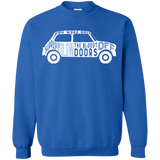 You Were Only Supposed To Blow The Bloody Doors Off Crewneck Sweatshirt