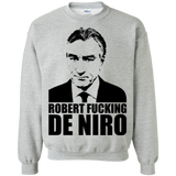Robert Fucking DeNiro Crewneck Sweatshirt