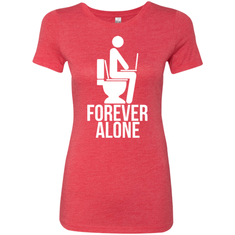 Forever alone Women's Triblend T-Shirt