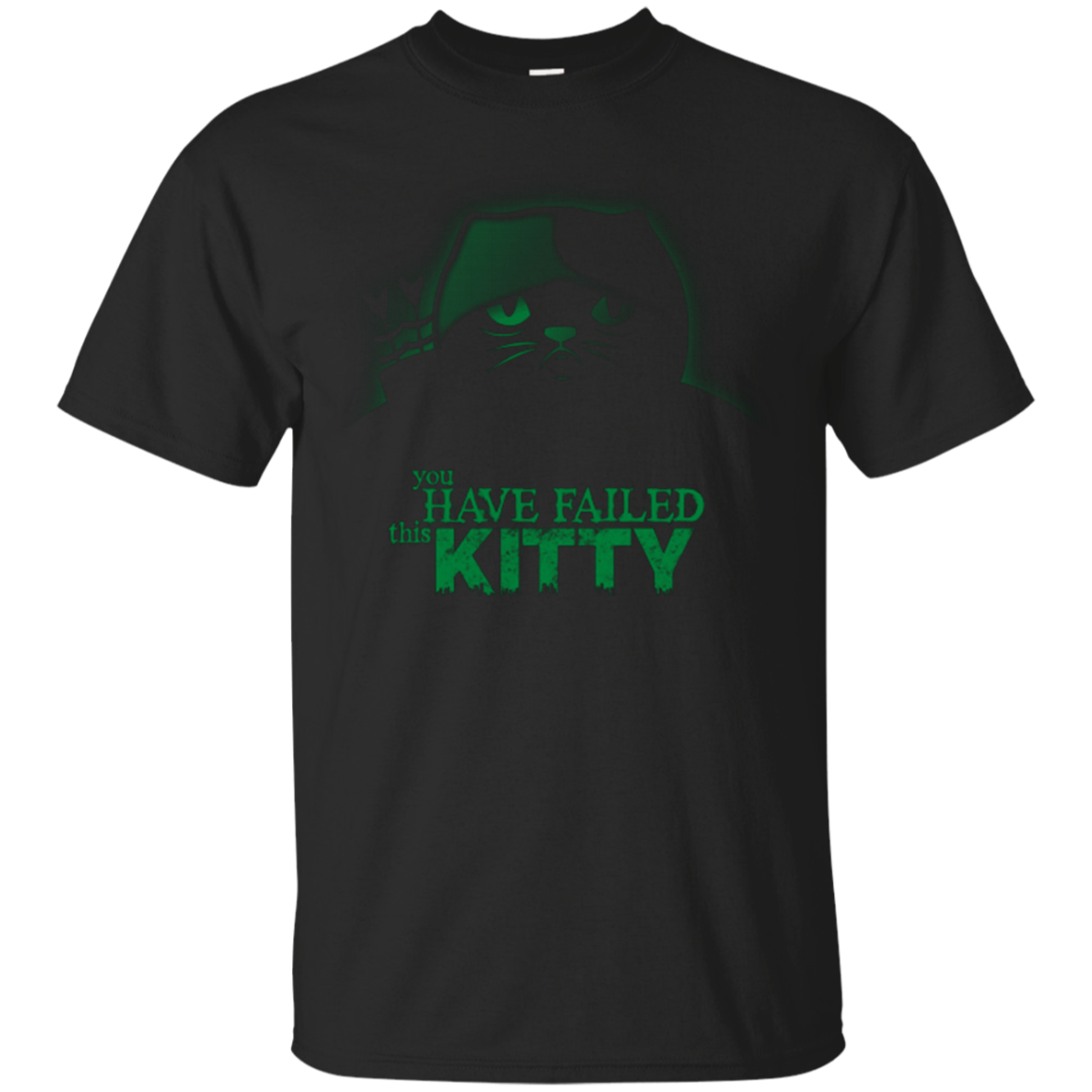 You Have Failed Kitty T-Shirt