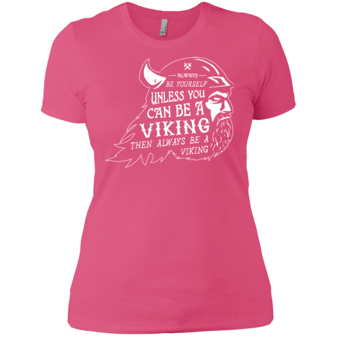 Always Be a Viking Women's Premium T-Shirt