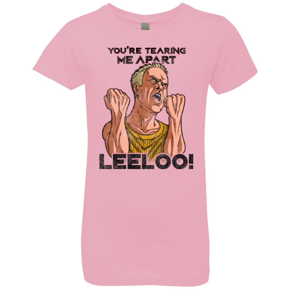 Youre Tearing Me Apart Leeloo Girls Premium T-Shirt