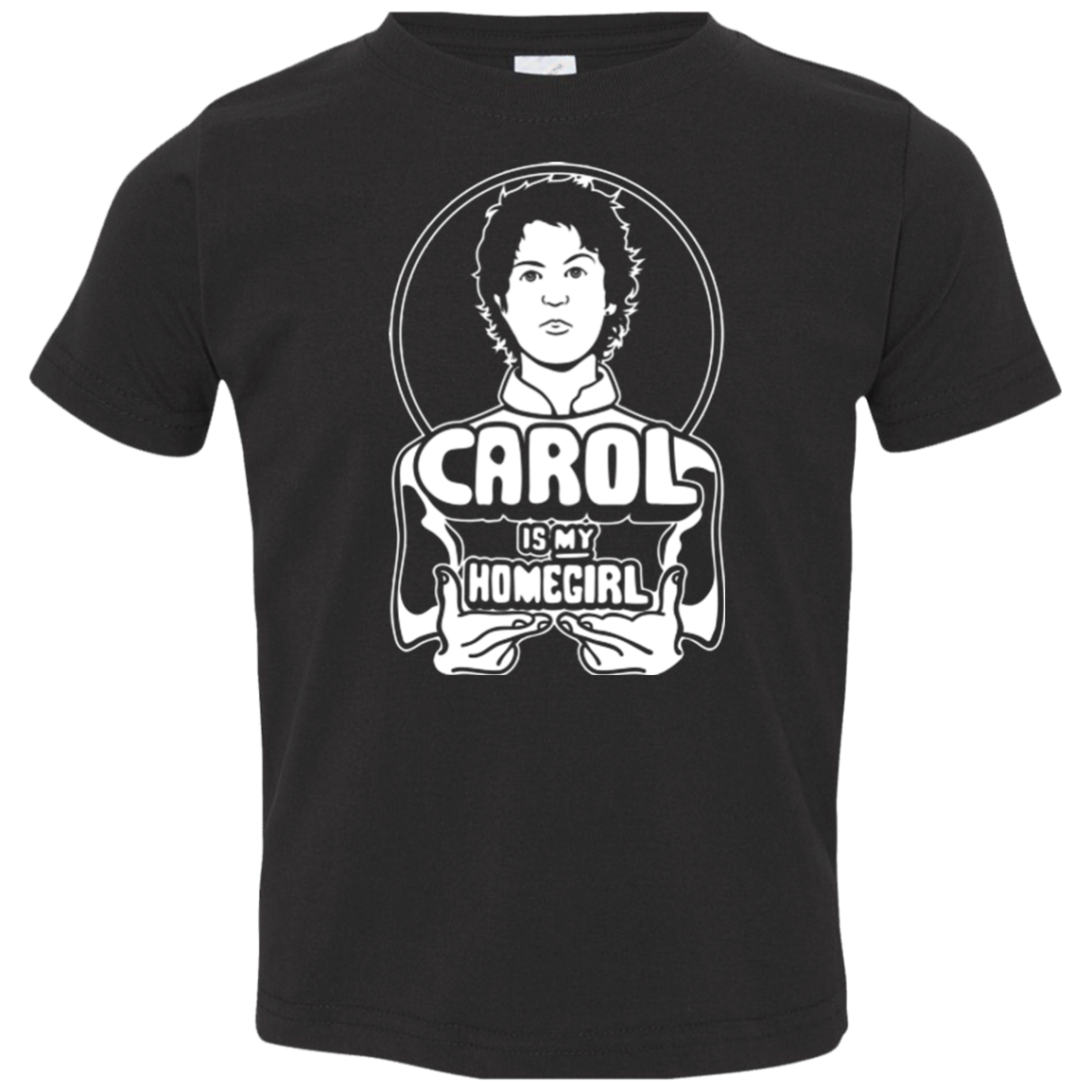 Homegirl Carol Toddler Premium T-Shirt