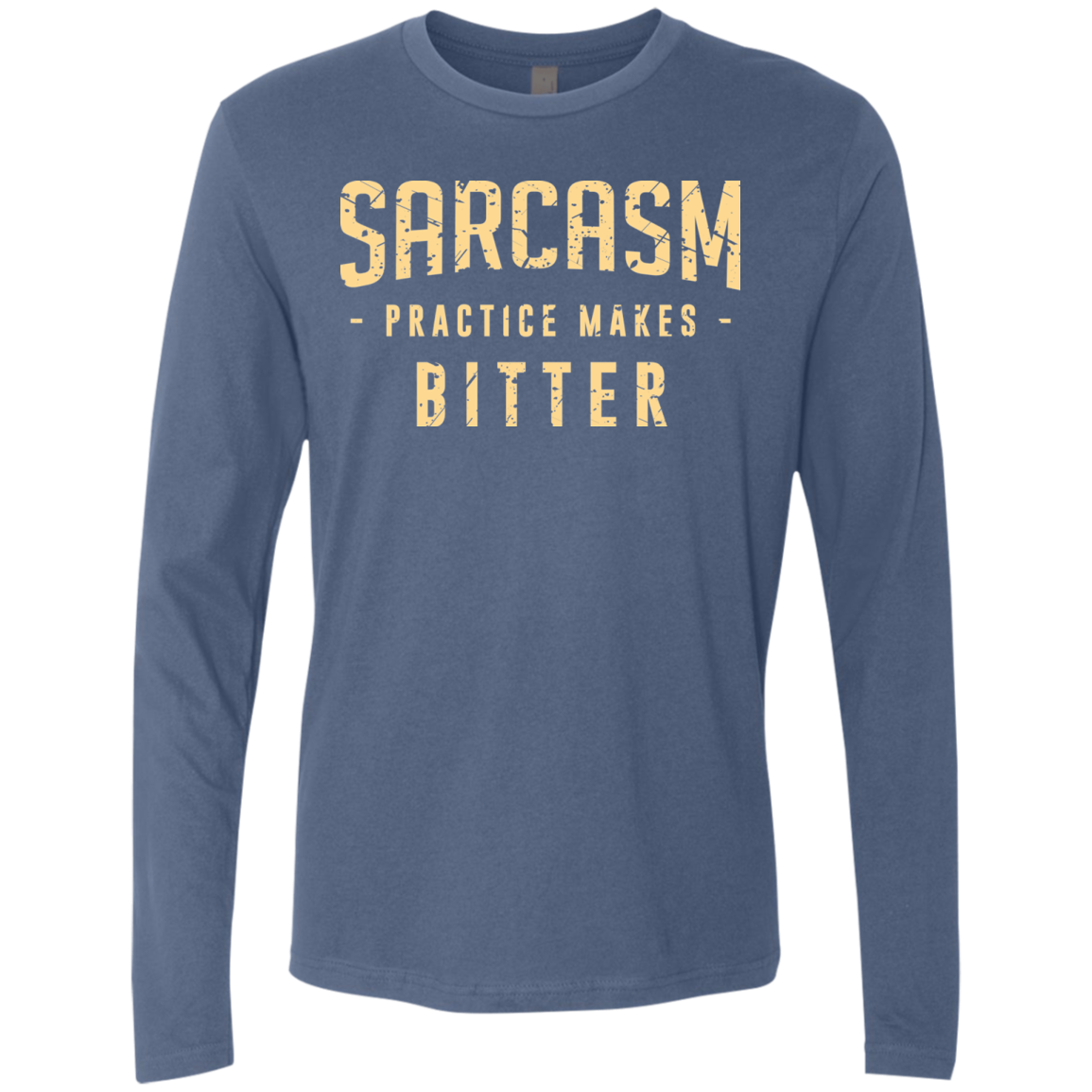 PRACTICE MAKES BITTER Men's Premium Long Sleeve