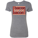 Bacon-Bacon-Bacon Women's Triblend T-Shirt