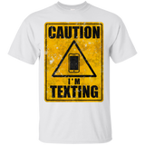Caution I'm Texting T-Shirt