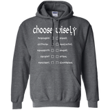 Choose wisely Pullover Hoodie