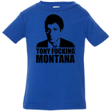 Tony Fucking Montana Infant Premium T-Shirt