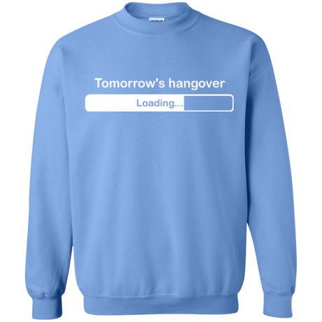 Tomorrow's hangover Crewneck Sweatshirt