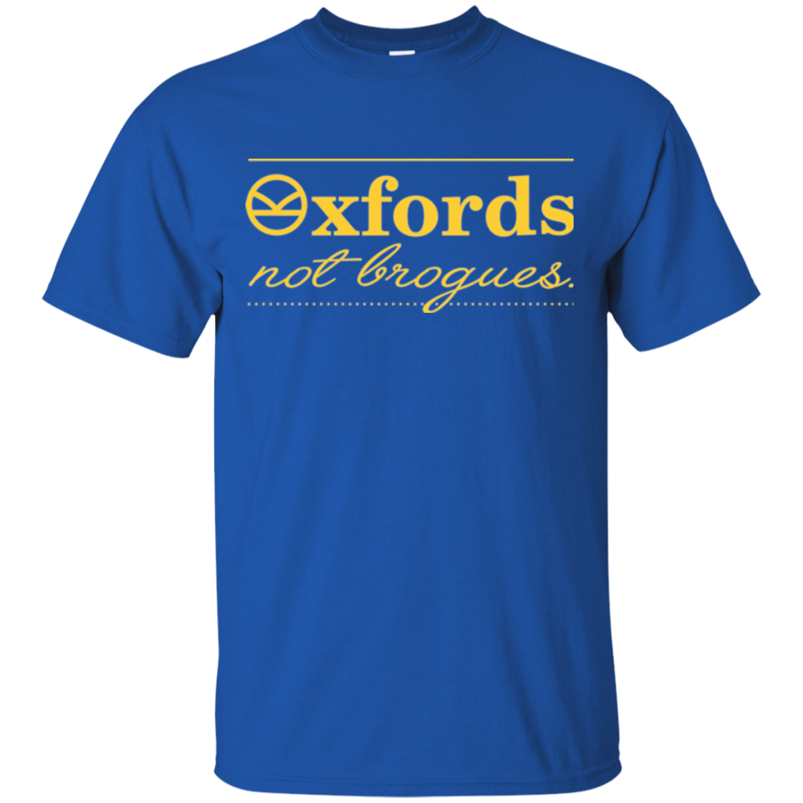 Oxfords Not Brogues T-Shirt