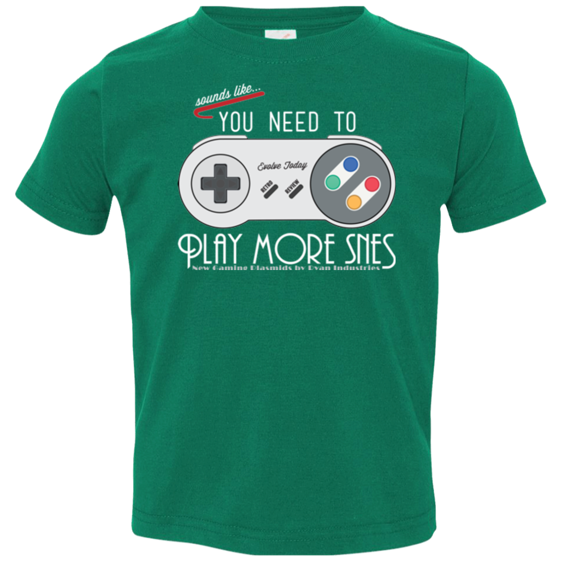 Evolve Today! Play More SNES Toddler Premium T-Shirt