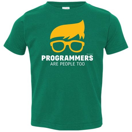 Programmers Are People Too Toddler Premium T-Shirt