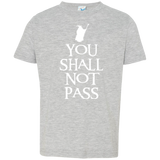 You shall not pass Toddler Premium T-Shirt