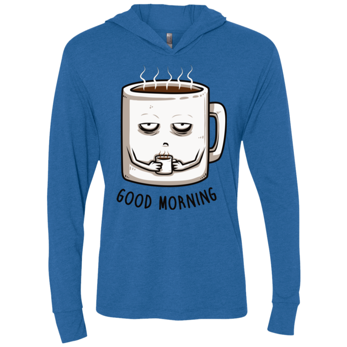 Good morning Triblend Long Sleeve Hoodie Tee