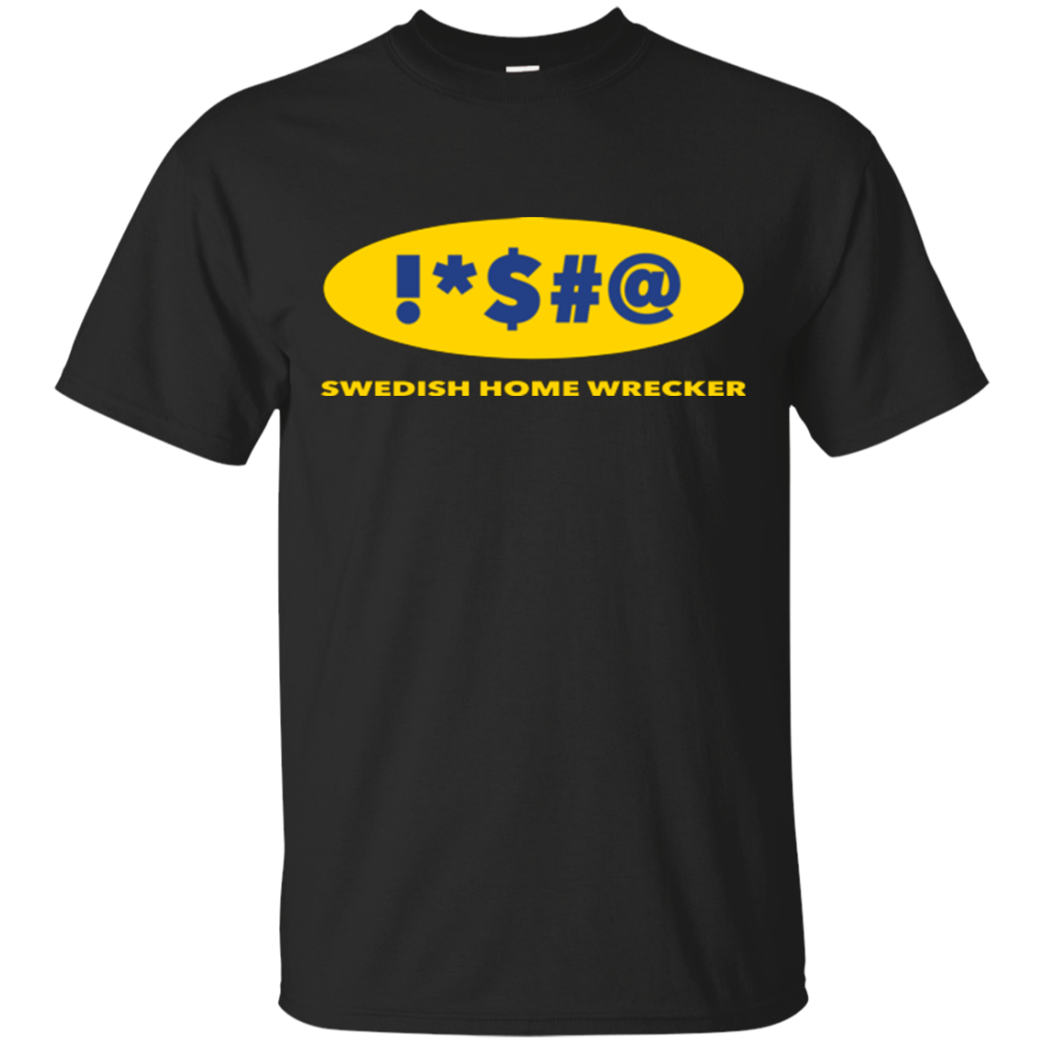 Swearing Home Wrecker T-Shirt