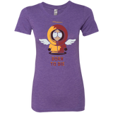 BORN TO DIE Women's Triblend T-Shirt