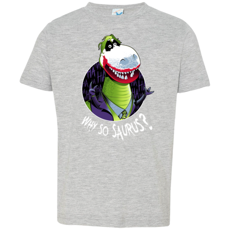 Why So Saurus Toddler Premium T-Shirt