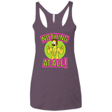 Nothing At All Women's Triblend Racerback Tank